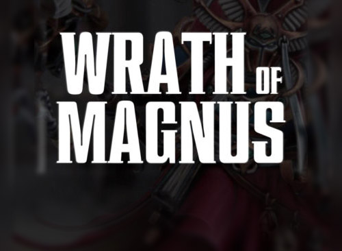 Wrath of Magnus - Developers Interview - Warhammer Community