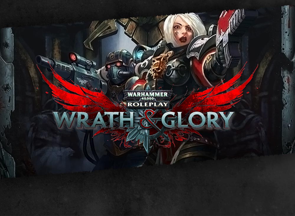 Roleplaying In The Grimdark – Warhammer: 40,000: Wrath & Glory