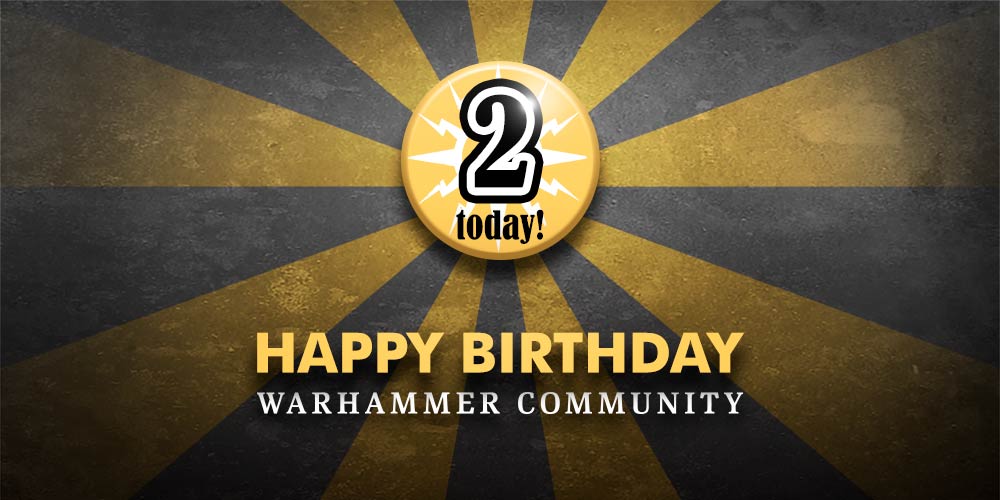 Happy Birthday Warhammer  Community Warhammer  Community