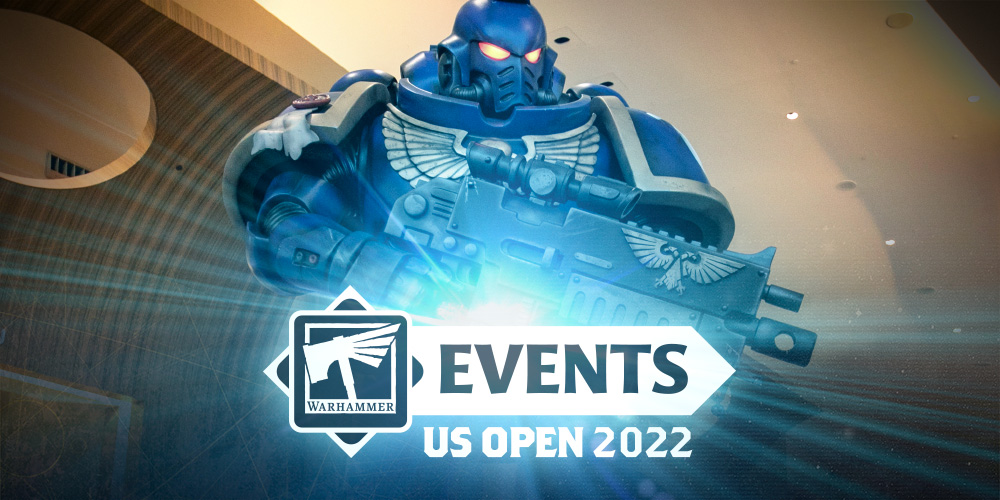 The US Open Series is the Ideal First Warhammer Tournament Here’s Why