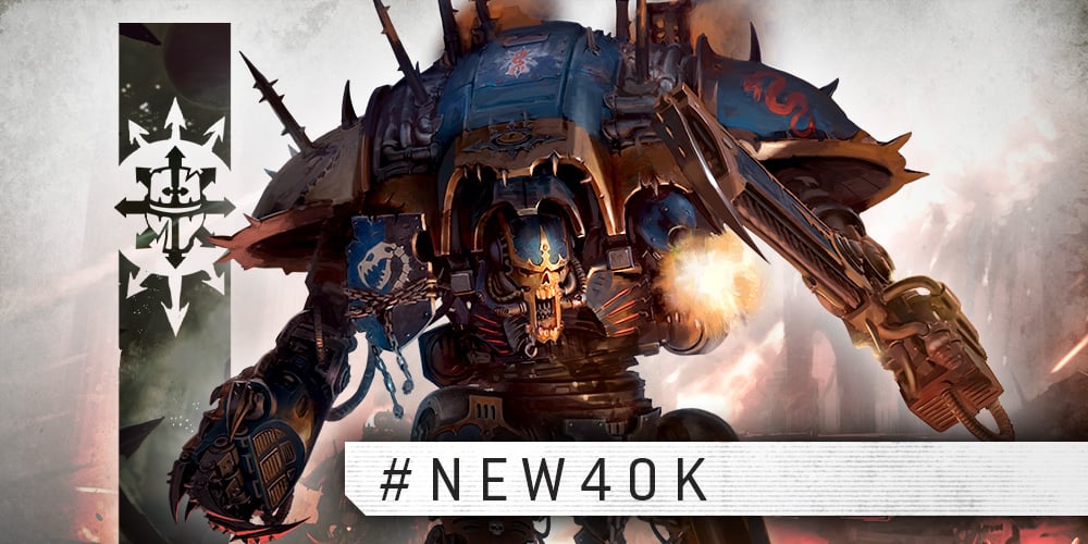 Warhammer 40,000 Faction Focus: Chaos Knights - Warhammer Community